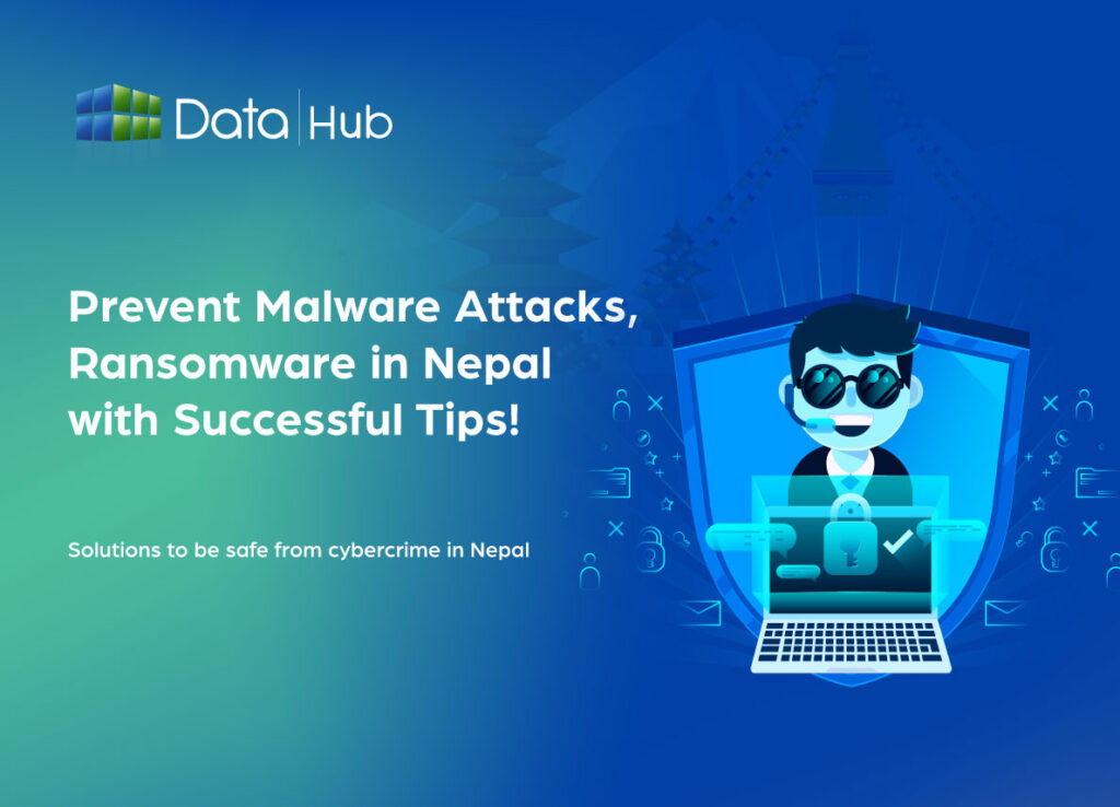 How to Prevent Ransomware Attacks to be Safe from Cybercrime in Nepal?