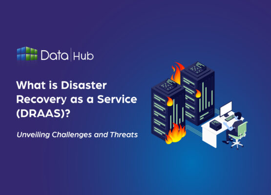 What is Disaster Recovery as a Service (DRAAS)? (Challenges and Threats) 