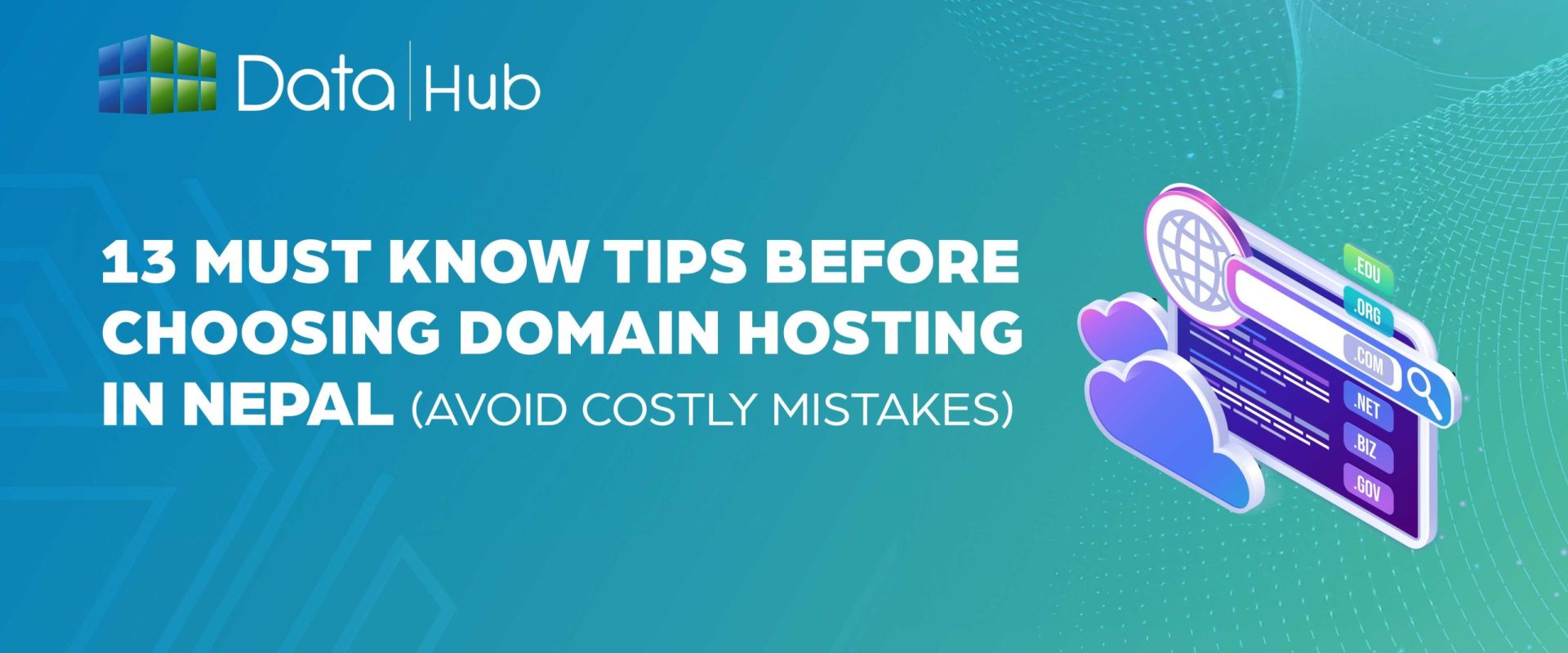 13 Must-Know Tips Before Choosing Domain Hosting in Nepal: (Avoid Costly Mistakes) 